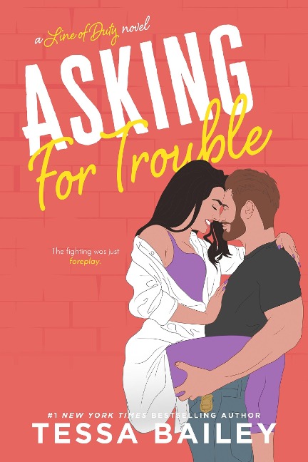 Asking for Trouble - Tessa Bailey