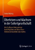 Überleben und Wachsen in der Sofortgesellschaft - Dieter Bölzing