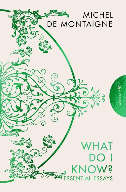 What Do I Know? - Michel De Montaigne