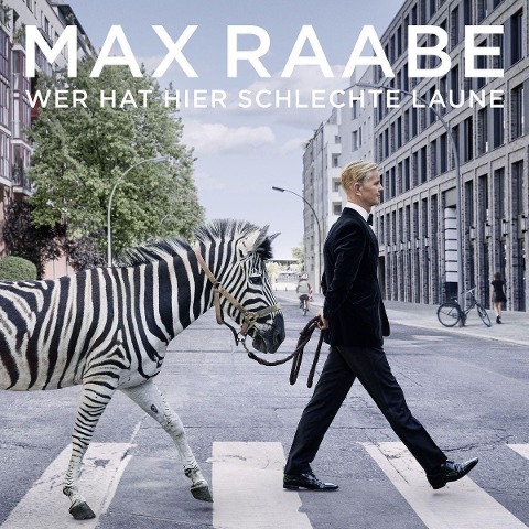 Max Raabe: Wer hat hier schlechte Laune - Max Raabe