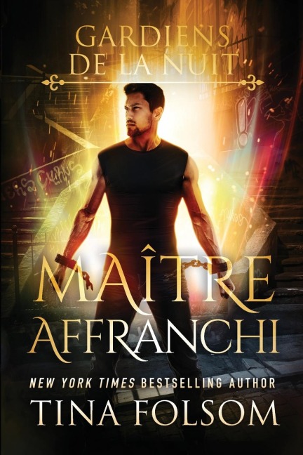 Maître Affranchi (Les Gardiens de la Nuit - Tome 2) - Tina Folsom