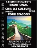 Cover-Bild zum Titel 'Role of the Four Seasons in Chinese History & Culture - A Beginner's Guide to Traditional Chinese Culture (Part 5), Self-learn Reading Mandarin with Vocabulary, Easy Lessons, Essays, English, Simplified Characters & Pinyin' von 'Jia Ming Wang'