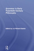 Cover-Bild zum Titel 'Grammar in Early Twentieth-Century Philosophy' von ''