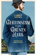 Cover-Bild zum Titel 'Geheimnisse in der Grünen Mark' von 'Gudrun Wieser'