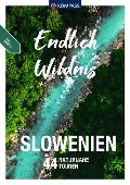 Cover-Bild zum Titel 'KOMPASS Endlich Wildnis - Slowenien' von 'Boris Korencan'