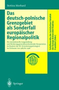 Cover-Bild zum Titel 'Das deutsch-polnische Grenzgebiet als Sonderfall europäischer Regionalpolitik' von 'Bettina Morhard'