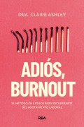 Adiós, burnout - Dra. Claire Ashley