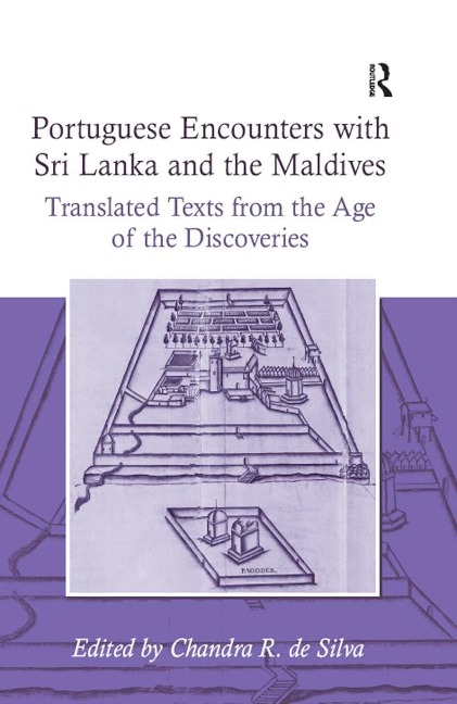 Portuguese Encounters with Sri Lanka and the Maldives - Chandra R. De Silva