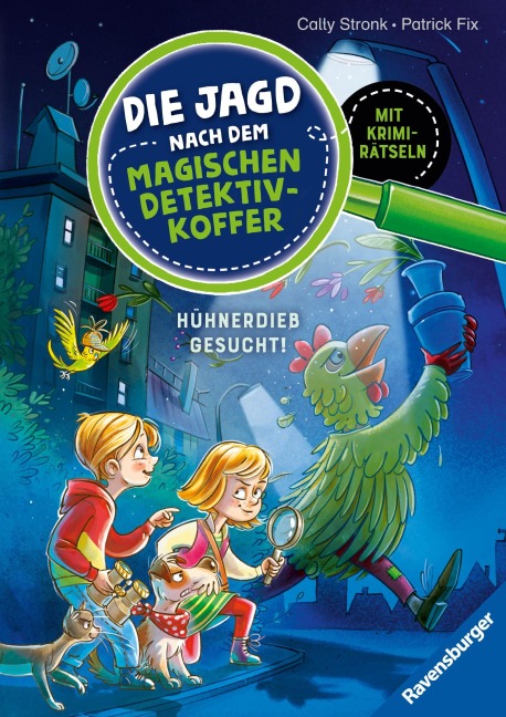 Die Jagd nach dem magischen Detektivkoffer, Band 3 - Hühnerdieb gesucht! - Cally Stronk