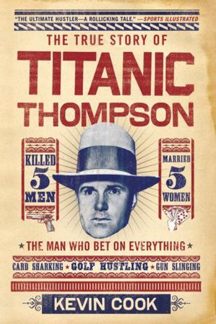 Titanic Thompson - Kevin Cook