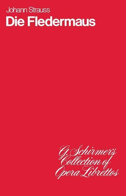 Die Fledermaus - Johann Strauss