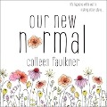 Cover-Bild zum Titel 'Our New Normal' von 'Colleen Faulkner'