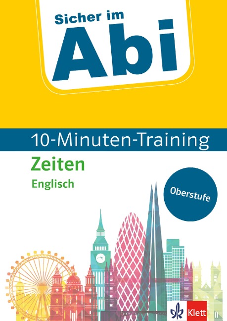 Sicher im Abi 10-Minuten-Training Oberstufe Englisch Zeiten - 