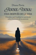 Cover-Bild zum Titel 'Anne/Inna: vida después de la vida' von 'Diana Pavía'