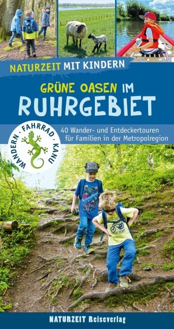 Naturzeit mit Kindern: Grüne Oasen im Ruhrgebiet - Natalie Dickmann