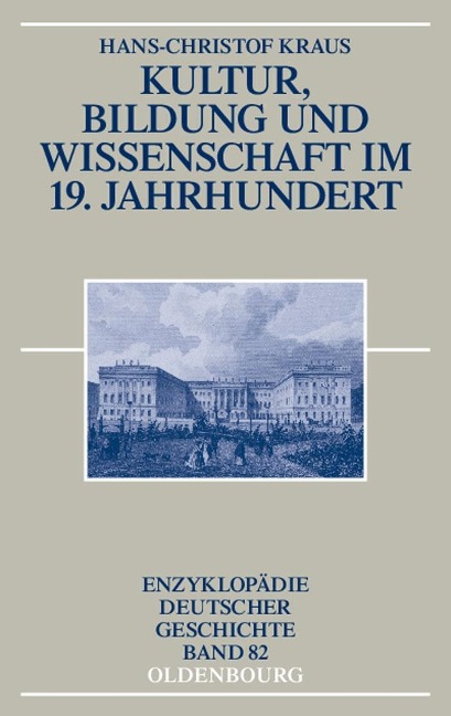 Kultur, Bildung und Wissenschaft im 19. Jahrhundert - Hans-Christof Kraus