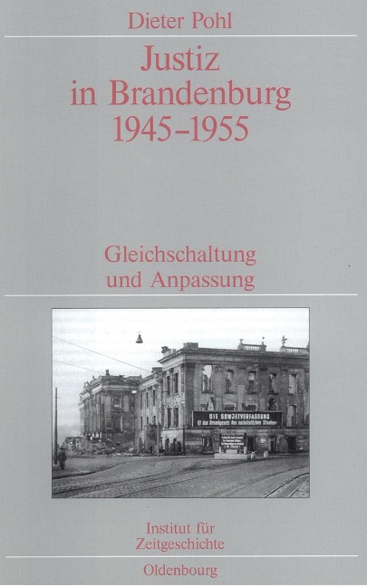 Justiz in Brandenburg 1945-1955 - Dieter Pohl