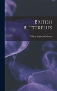 Cover-Bild zum Titel 'British Butterflies' von 'William Stephen Coleman'