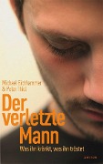 Der verletzte Mann - Michael Eichhammer, Peter Thiel