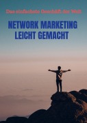 Network Marketing leicht gemacht - Julian Peters