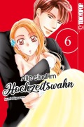Cover-Bild zum Titel 'Alle sind im Hochzeitswahn 06' von 'Izumi Miyazono'