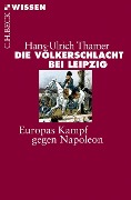 Cover-Bild zum Titel 'Die Völkerschlacht bei Leipzig' von 'Hans-Ulrich Thamer'