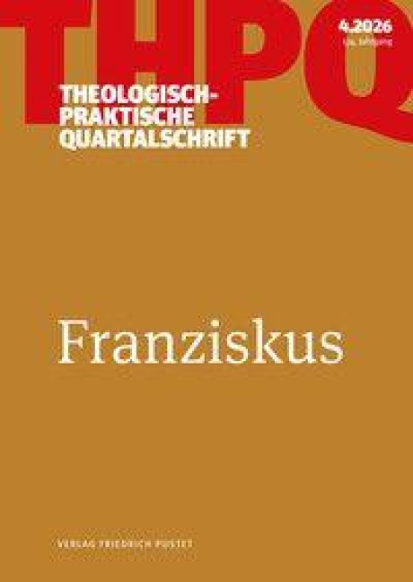 Theologisch-praktische Quartalschrift 2/2026: Franziskus - 