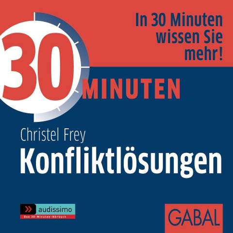 30 Minuten Konfliktlösungen - Christel Frey