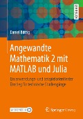 Cover-Bild zum Titel 'Angewandte Mathematik 2 mit MATLAB und Julia' von 'Daniel Bättig'