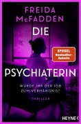 Cover-Bild zum Titel 'Die Psychiaterin - Wurde ihr der Job zum Verhängnis?' von 'Freida McFadden'