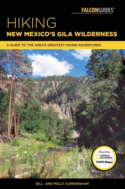 Hiking New Mexico's Gila Wilderness - Bill Cunningham, Polly Cunningham