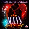 Cover-Bild zum Titel 'My Man's Best Friend Lib/E' von 'Tresser Henderson'