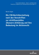 Cover-Bild zum Titel 'Die CSR-Berichterstattung nach den Vorschriften zur nichtfinanziellen (Konzern-)Erklärung und ihre Bedeutung im Aktienrecht' von 'Moritz Rojek'