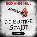 Cover-Bild zum Titel 'Storm & Partner 1. Die blutige Stadt' von 'Roxann Hill'