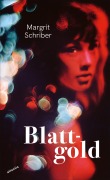 Cover-Bild zum Titel 'Blattgold' von 'Margrit Schriber'
