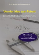 Cover-Bild zum Titel 'Von der Idee zum Patent' von 'Werner Lorenz, Sarah Lorenz, Karin Lorenz'