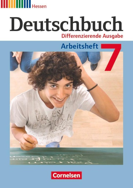 Deutschbuch 7. Schuljahr. Arbeitsheft mit Lösungen. Differenzierende Ausgabe Hessen - Friedrich Dick, Agnes Fulde, Marianna Lichtenstein, Toka-Lena Rusnok