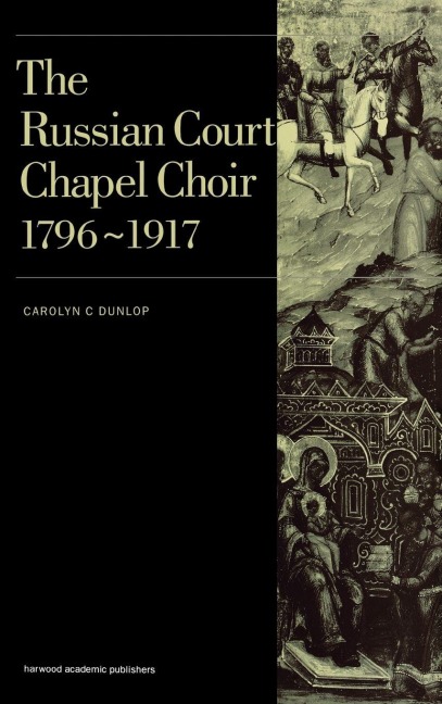 Russian Court Chapel Choir - Carolyn C. Dunlop