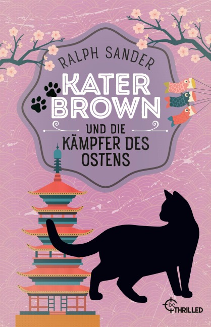 Kater Brown und die Kämpfer des Ostens - Ralph Sander