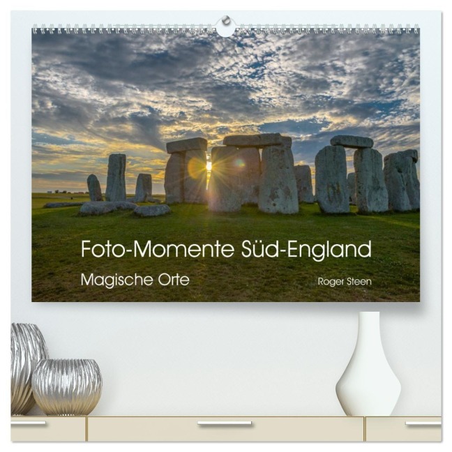 Foto-Momente Süd-England - Magische Orte (hochwertiger Premium Wandkalender 2027 DIN A2 quer), Kunstdruck in Hochglanz - Roger Steen