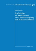 Cover-Bild zum Titel 'Das Verhältnis der Allmacht Gottes zum Kontradiktionsprinzip nach Wilhelm von Ockham' von 'Hubert Schröcker'