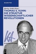 Cover-Bild zum Titel 'Thomas S. Kuhn: Die Struktur wissenschaftlicher Revolutionen' von ''