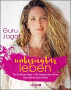 Cover-Bild zum Titel 'unbesiegbar leben' von 'Guru Jagat'