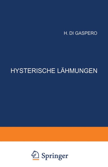 Hysterische Lähmungen - H. Di Gaspero