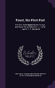 Faust, the First Part - Johann Wolfgang von Goethe, Edmund Doidge Anderson Morshead