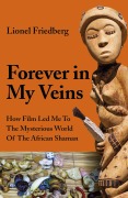 Cover-Bild zum Titel 'Forever in My Veins' von 'Lionel Friedberg'