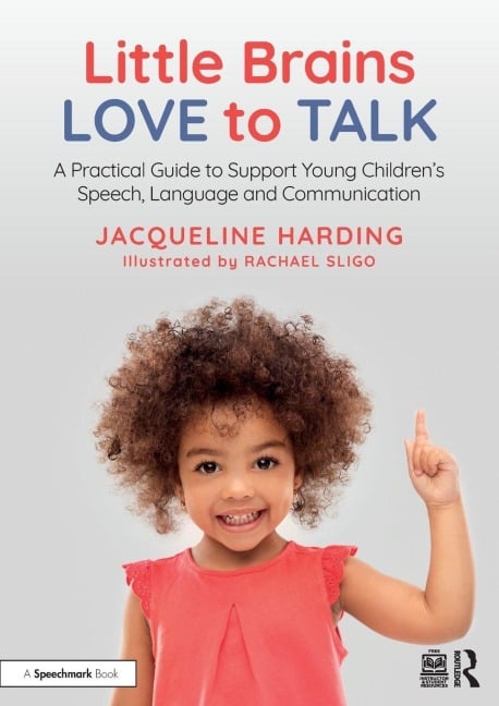 Little Brains Love to Talk - Jacqueline Harding