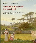 Lustwald, Beet und Rosenhügel - Clemens Alexander Wimmer