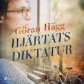 Cover-Bild zum Titel 'Hjärtats diktatur' von 'Göran Hägg'