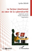 Cover-Bild zum Titel 'Le facteur émotionnel au c¿ur de la cybersécurité' von 'Cyrille Coelho'